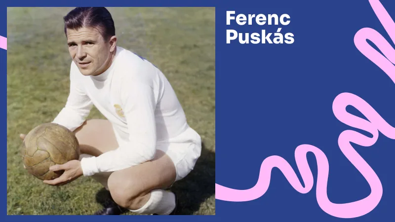 Ferenc Puskás: "Galloping Major" dengan Kaki Kiri Mematikan