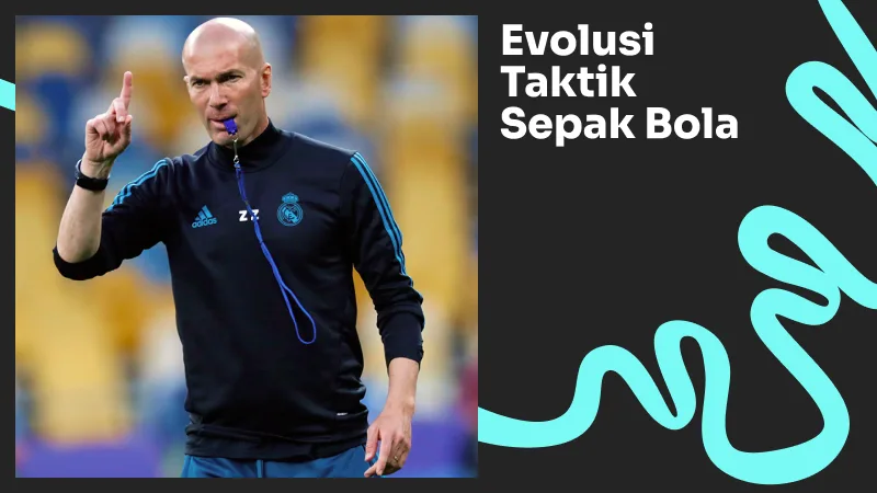 Pelatih Real Madrid dan Evolusi Taktik Sepak Bola